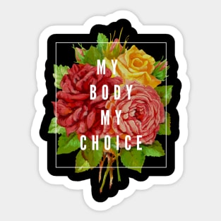 My Body My Choice Sticker